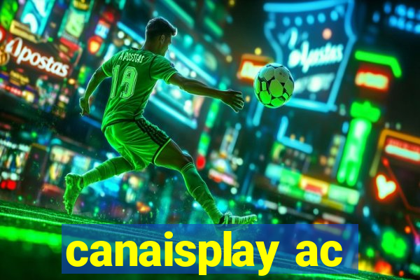 canaisplay ac