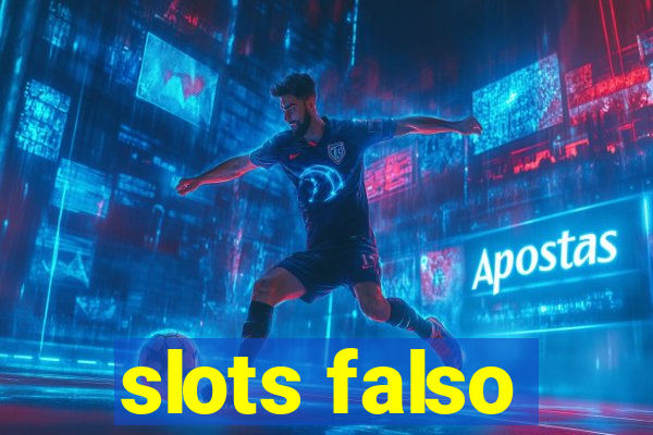 slots falso