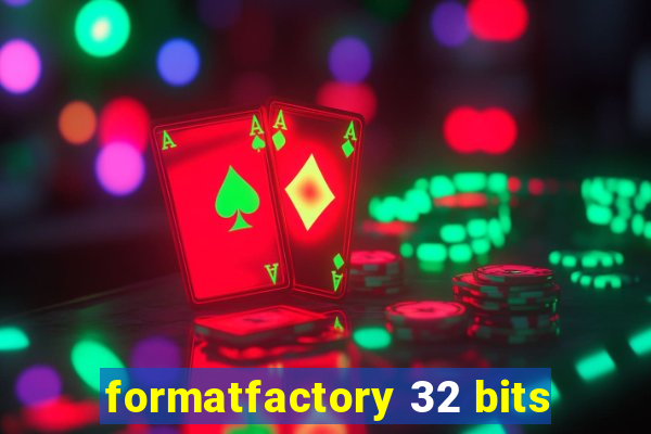 formatfactory 32 bits