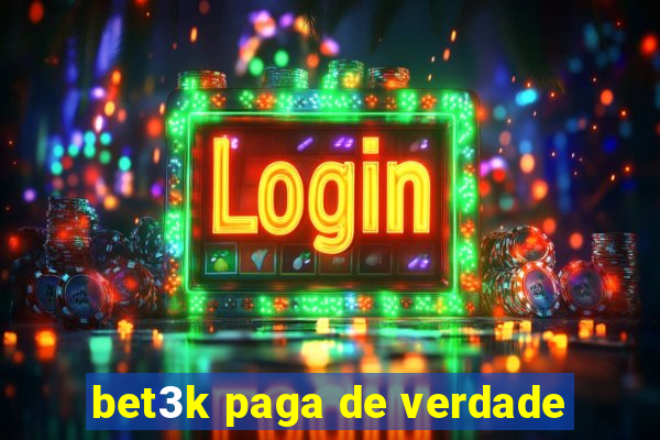 bet3k paga de verdade