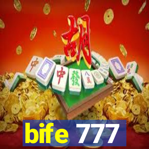 bife 777