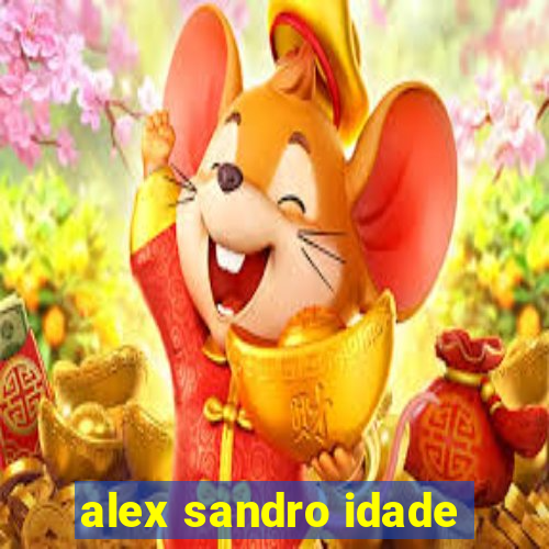 alex sandro idade