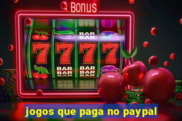 jogos que paga no paypal