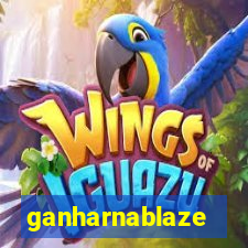 ganharnablaze