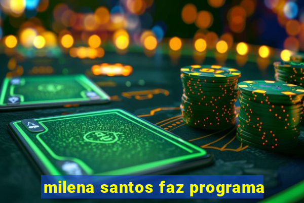 milena santos faz programa