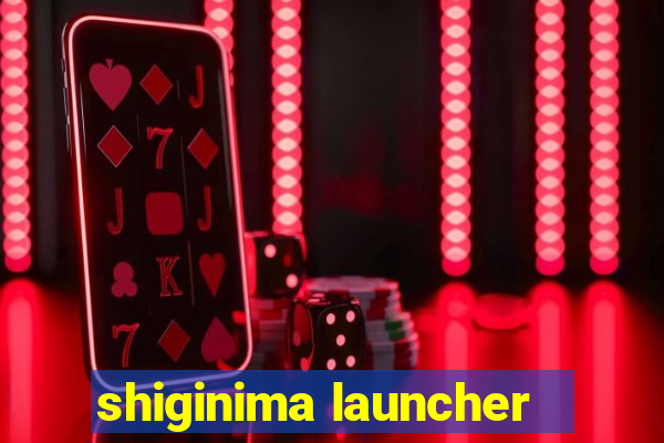 shiginima launcher