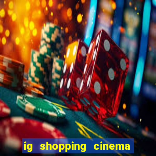 ig shopping cinema porto velho