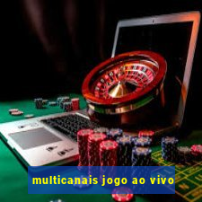 multicanais jogo ao vivo