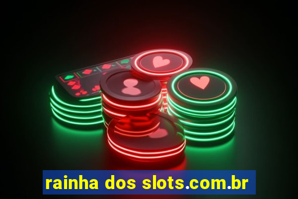 rainha dos slots.com.br