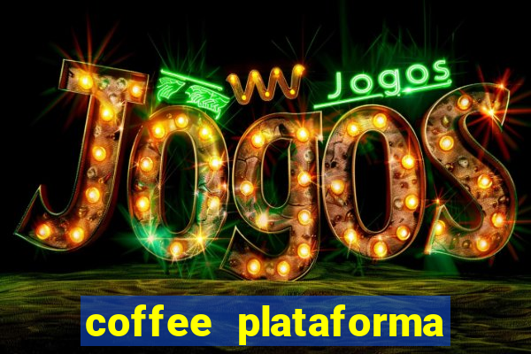 coffee plataforma de jogos