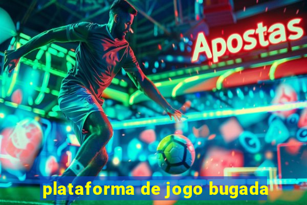 plataforma de jogo bugada