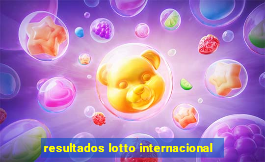 resultados lotto internacional