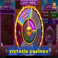 victoria casinos