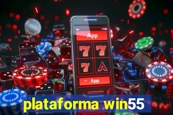 plataforma win55