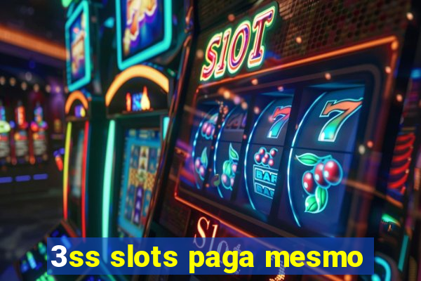 3ss slots paga mesmo