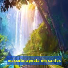 massoterapeuta em santos