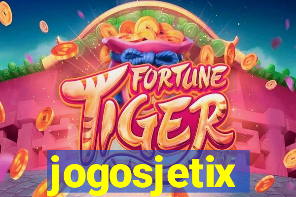 jogosjetix