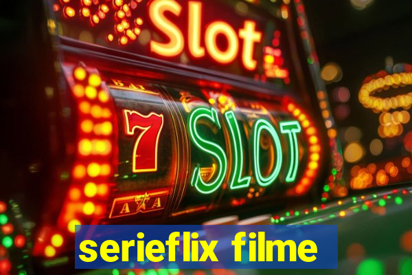 serieflix filme