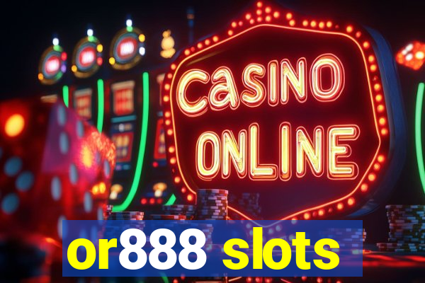 or888 slots