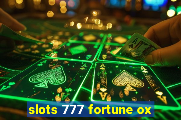 slots 777 fortune ox