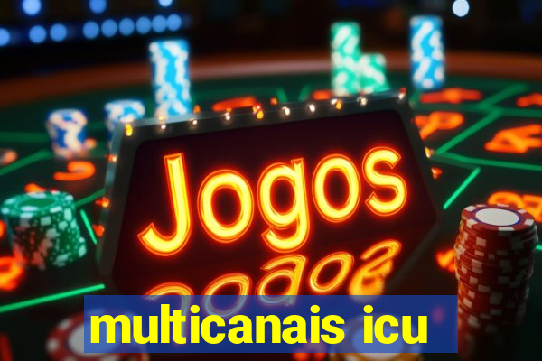 multicanais icu