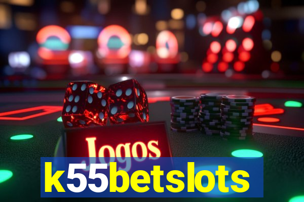 k55betslots