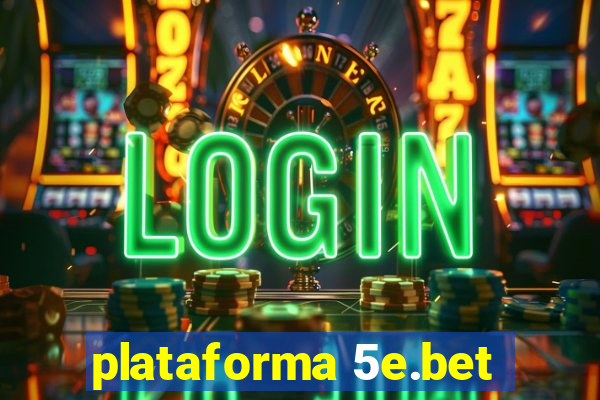 plataforma 5e.bet