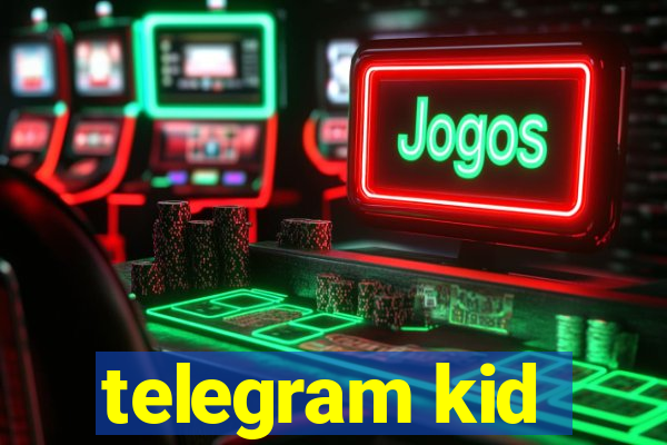 telegram kid