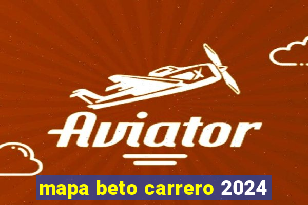 mapa beto carrero 2024