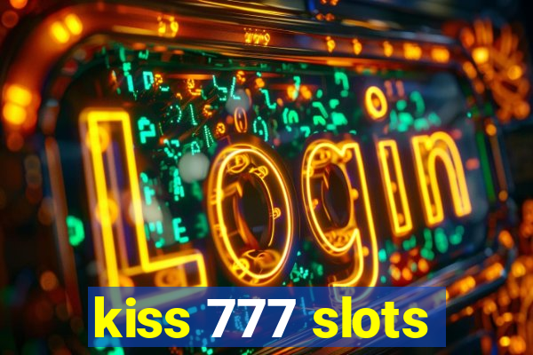 kiss 777 slots