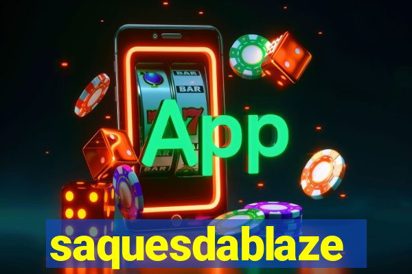 saquesdablaze