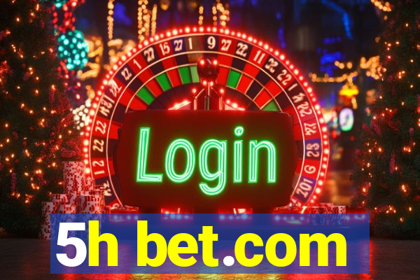 5h bet.com