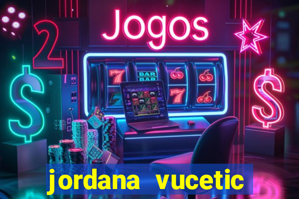 jordana vucetic vazados +18