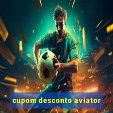 cupom desconto aviator