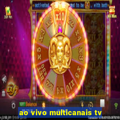 ao vivo multicanais tv