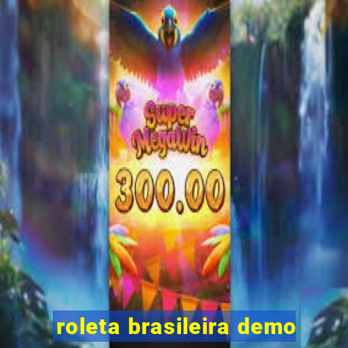 roleta brasileira demo