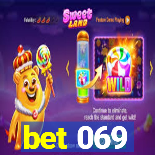 bet 069