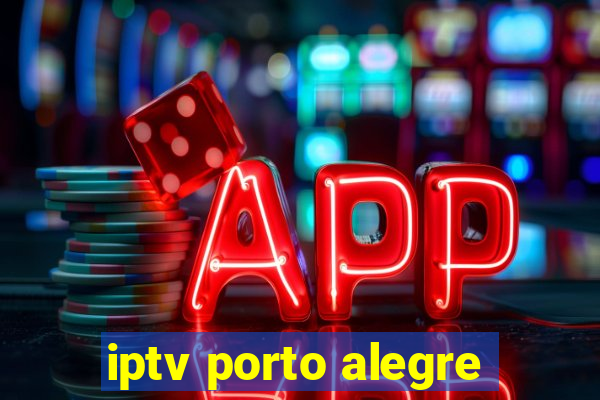 iptv porto alegre