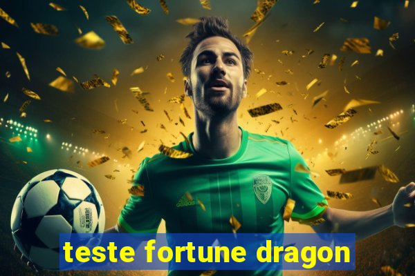 teste fortune dragon