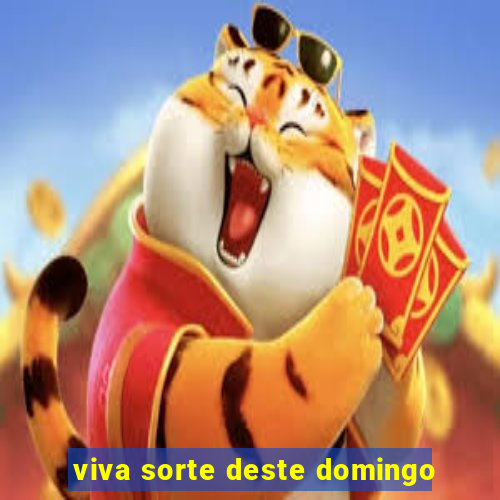 viva sorte deste domingo