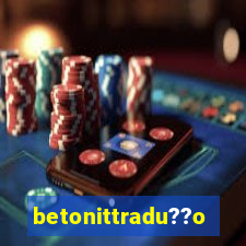 betonittradu??o