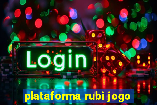 plataforma rubi jogo