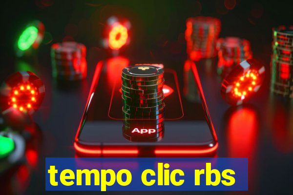 tempo clic rbs