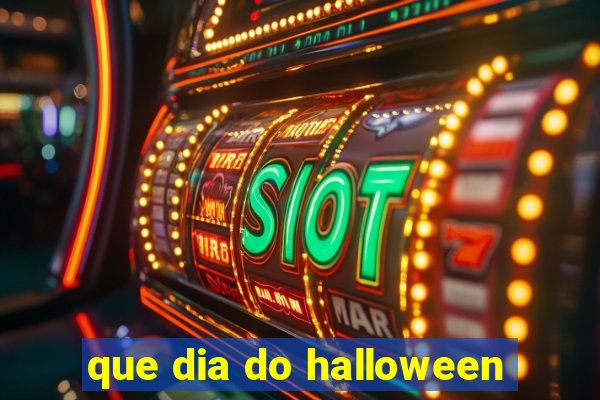 que dia do halloween