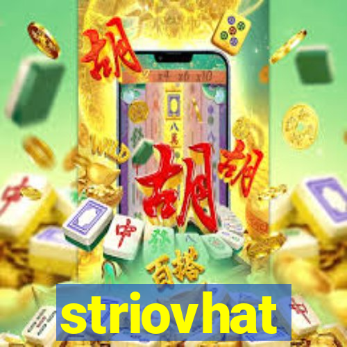 striovhat