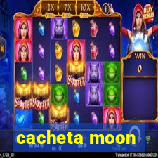 cacheta moon