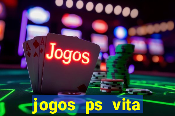 jogos ps vita download pkg