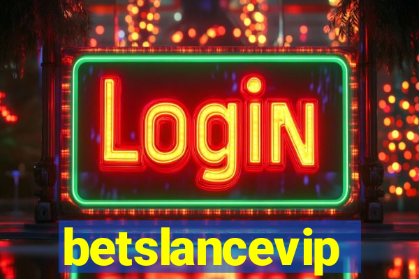 betslancevip