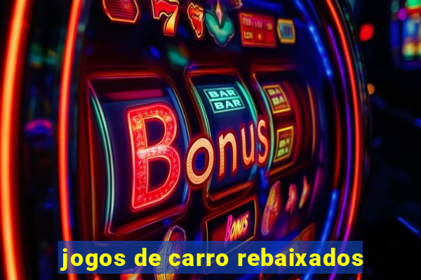 jogos de carro rebaixados