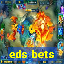 eds bets